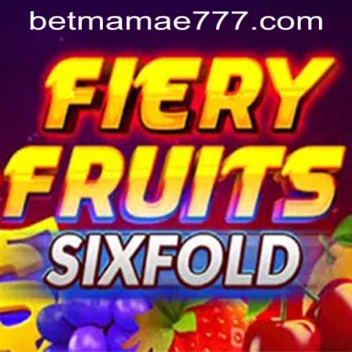 Discover the Thrilling World of FieryFruitsSixFold