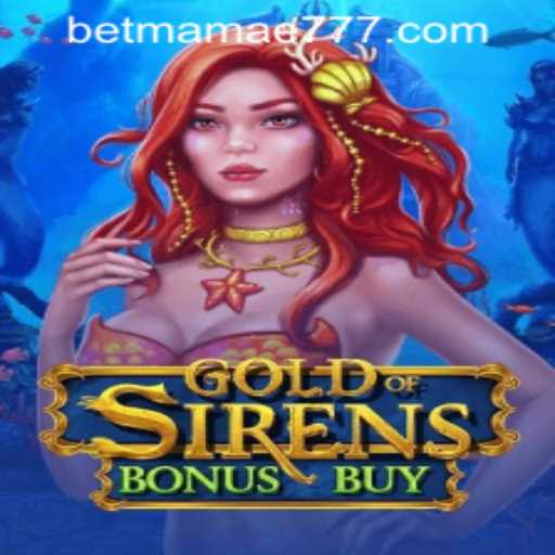 Explore the Exciting World of GoldofSirensBonusBuy: A Unique Gaming Experience
